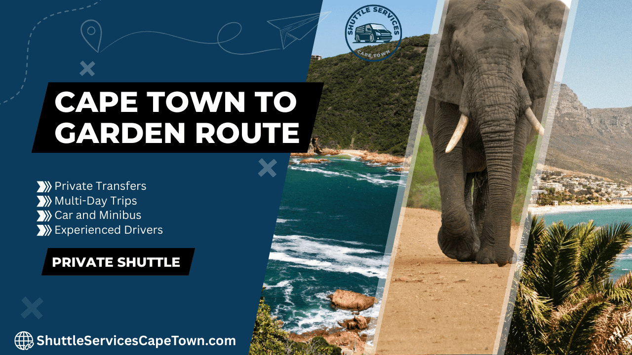 Cape Town to Garden Route Private Shuttles