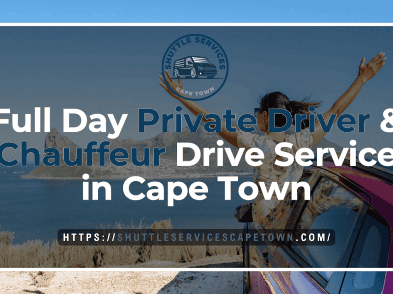 Full Day Private Driver & Chauffeur Drive Service in Cape Town