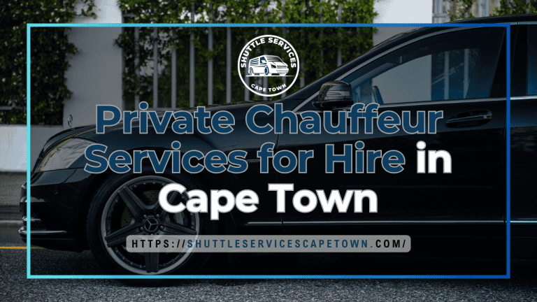 Private Chauffeur Services for Hire in Cape Town