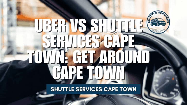 Uber Vs Shuttle Services Cape Town Get Around Cape Town