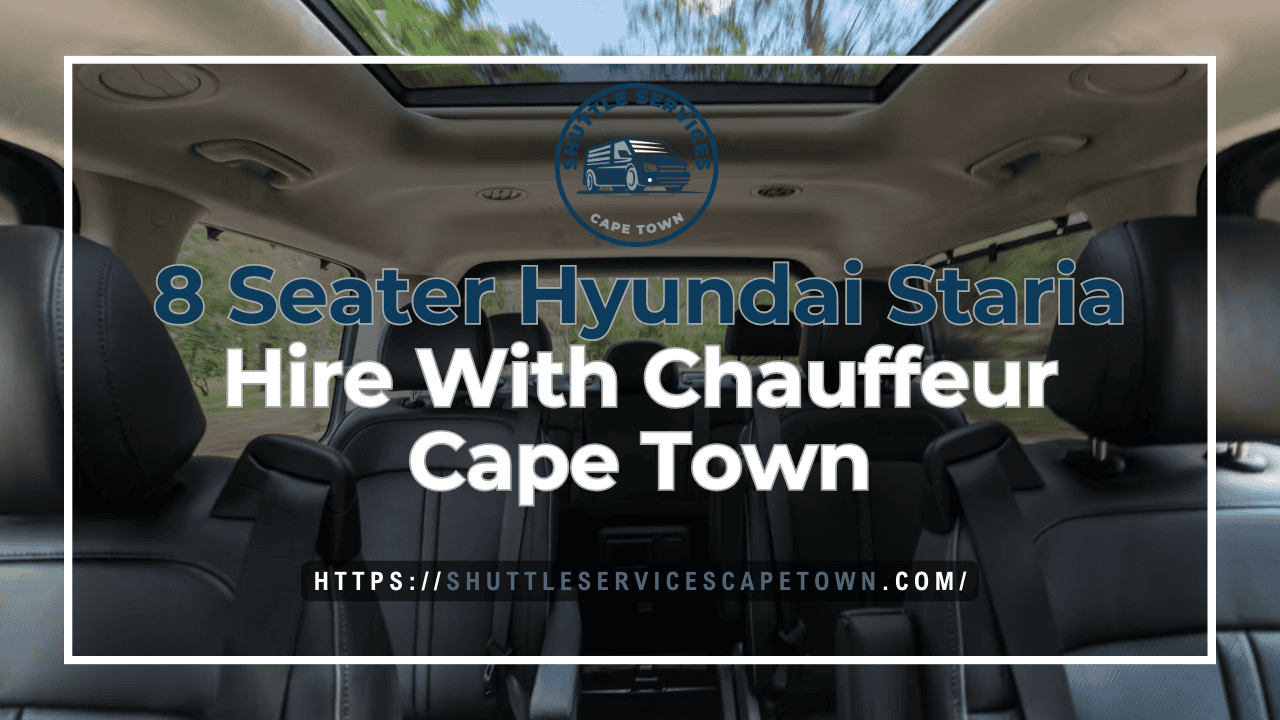 8 Seater Hyundai Staria Hire With Chauffeur Cape Town