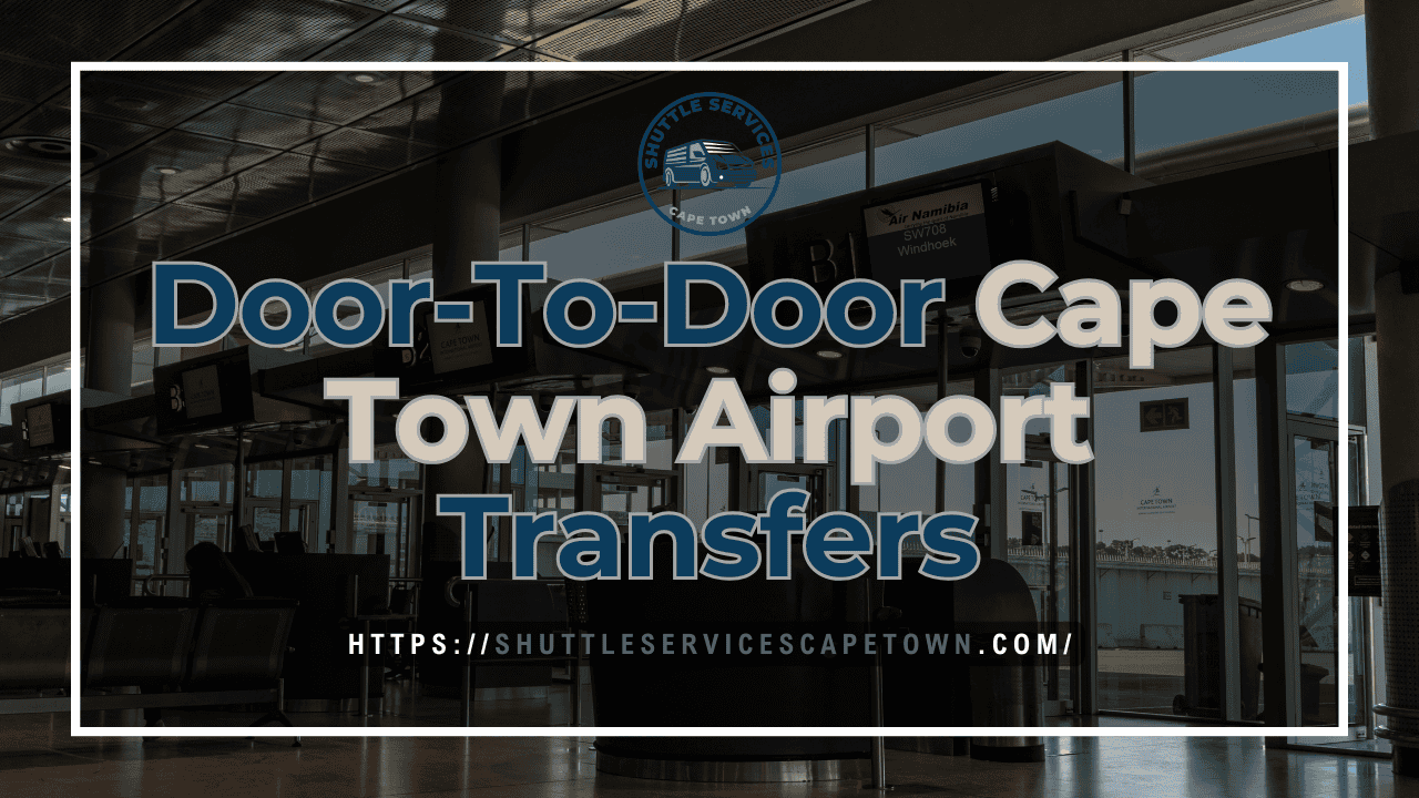 Door To Door Cape Town Airport Transfers
